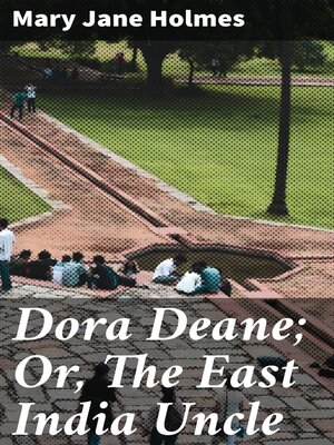 cover image of Dora Deane; Or, the East India Uncle